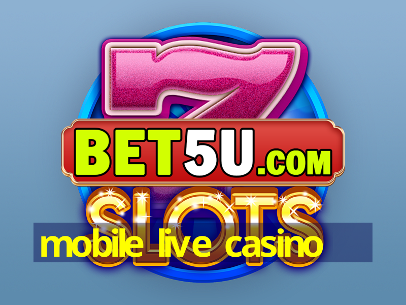 mobile live casino